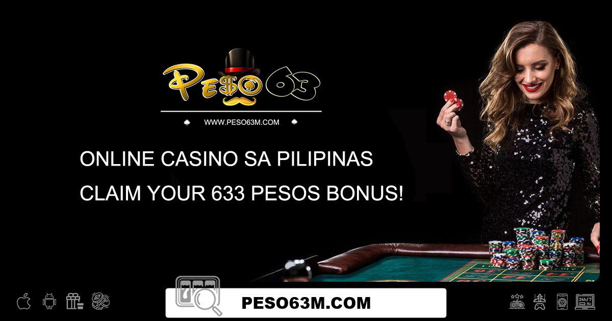 Peso63 - Online Casino sa Pilipinas- Claim Your 633 Pesos Bonus!